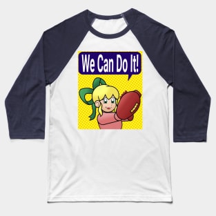 We can do it! (Roll) Baseball T-Shirt